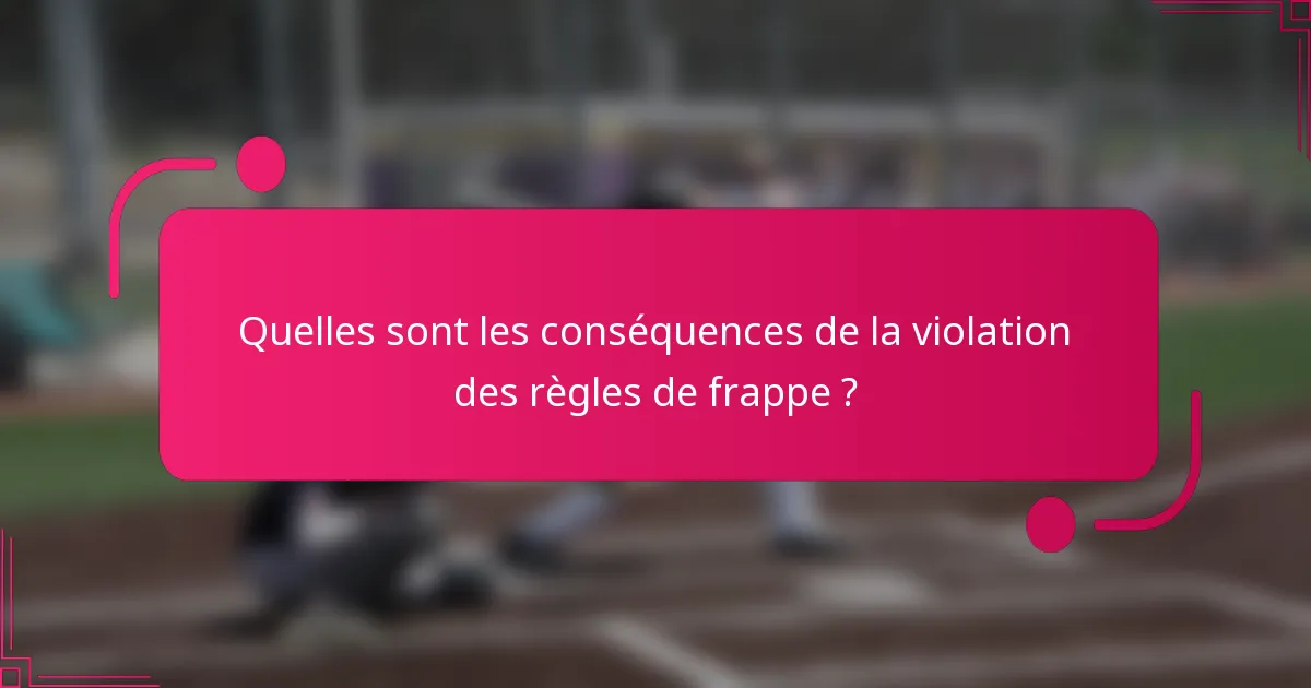 Quelles sont les conséquences de la violation des règles de frappe ?